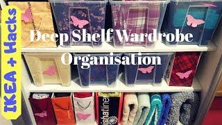 Deep Shelf Wardrobe Organization- IKEA