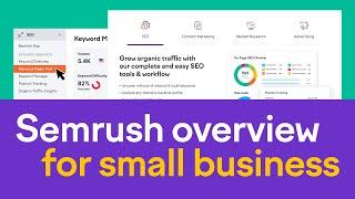 Semrush Overview for Small Business