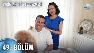 Evrim Akın ile Ev Gezmesi 49. Bölüm | Full Bölüm | Rafet İnce