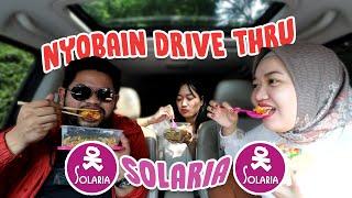 NYOBAIN DRIVETHRU SOLARIA! SEDIKIT MENGECEWAKAN, KARENA...