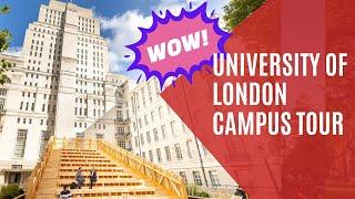 UNIVERSITY OF LONDON CAMPUS TOUR | TOUR OF UNIVERSITY OF LONDON CAMPUS | CAMPUS TOUR