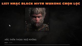 List Nhạc Black Myth Wukong - Nghe là phê