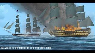 HMS Victory vs. USS Constitution | The Great Battle At Sea