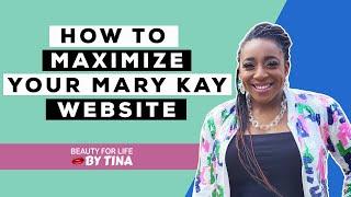 How to FULLY Maximize your Mary Kay Website... and Increase Sales!!!