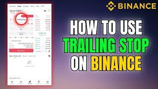 Trailing Stop On Binance - Step By Step