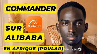 Comment commander sur Alibaba depuis l’Afrique (en poular)