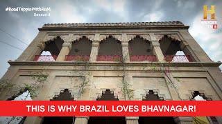 Why Brazil loves Bhavnagar! | #RoadtrippinwithRnM S4 | D05V05