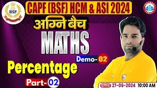 BSF HCM & ASI 2024 | Maths Percentage Class Demo 2 | BSF Math Class 2024 By Manish Sir