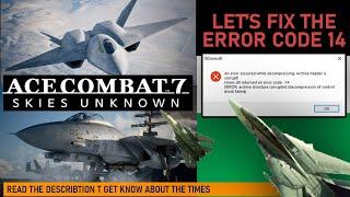 Ace combat 7 or Battlefield 4: Fix isdone/unarc.dll (error code 14/ error code 06) completely...