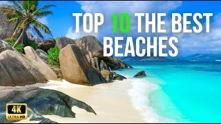 Top 10 The Best Beaches In The World | 4K Video by Drone