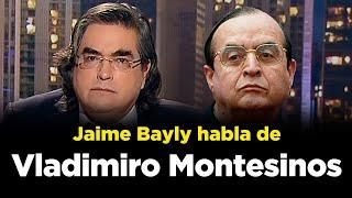 LA VIDA DE VLADIMIRO MONTESINOS CONTADA POR JAIME BAYLY