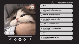 Gửi cậu 1 chiếc list chill nhẹ nhàng, ấm áp!! Playlist Nhạc Speed Up Chill | Diệu Nhiên