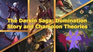 The Darkin Saga: Domination | Story and Champion Theories