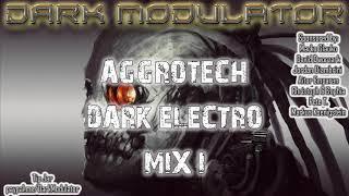 AGGROTECH / DARK ELECTRO MIX I From DJ DARK MODULATOR