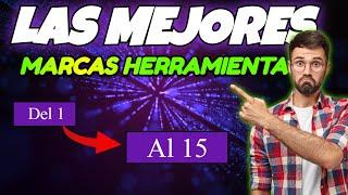 LAS 15 MEJORES MARCAS DE HERRAMIENTAS