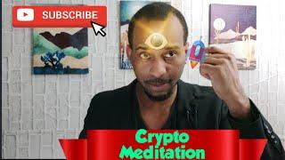 Crypto Meditation For Clearing Mind Part 1