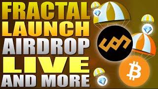  Fractal Launch - Airdrop LIVE and More  Bitcoin Airdrops News 