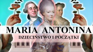 Maria Antonina- Zanim została królową