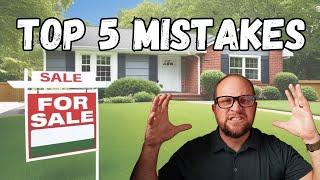 Learn how to avoid the most common home selling mistakes in 2024