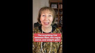 The surprising link between fiber, the vagus nerve, and weight gain! | Felice Gersh, MD