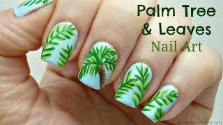 DIY Freehand Nail Art | Easy Summer Palm Tree and Leaves Tutorial