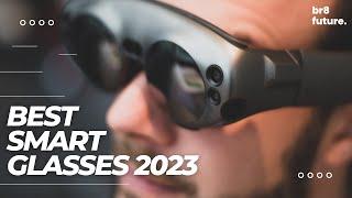 Best Smart Glasses 2023 - The Best For 2023