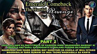 PART 2: EMERALD COMBACK : THE HURTFUL REVENGE | Silent Eyes Stories