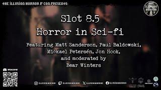 Illusion Horror & Con 2024 Slot 8.5 || Sci-Fi in Horror