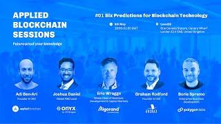 Applied Blockchain Sessions #1: Six Predictions for Blockchain Technology