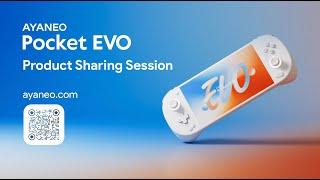 AYANEO Pocket EVO Sharing Session