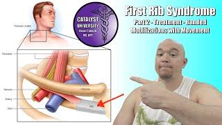 First Rib Syndrome [Part 2/3 - Banded Mobilizations with Movement]