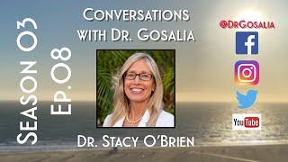 Conversations with Dr. Gosalia - Season 03 Ep.08 - Dr. Stacy O'Brien