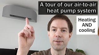 A tour of our air-to-air heat pump system - heating AND cooling