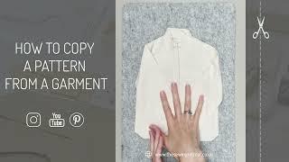 How To: Copy A Pattern From A Garment You Already Have | Turning Your Clothes Into Sewing Patterns