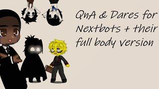 QnA & Dares For Nextbots//2.21k Subs Special!//Enjoy!