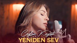 Ceylan Koynat - Yeniden Sev (Official Video)