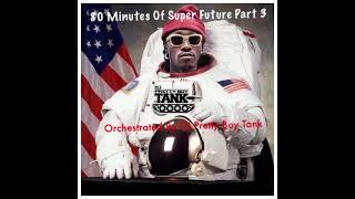 80 Minutes Of Super Future Part 3