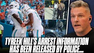 Tyreek Hill's Arrest Information Has Been Released, Was Handcuffed Outside Stadium | Pat McAfee