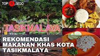 REKOMENDASI 5 MAKANAN KHAS KOTA TASIKMALAYA I #TOP5SEGO