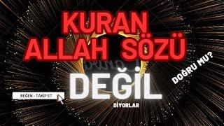 Kur'an tanrı sözü mü? Allah kitap gönderdi mi?