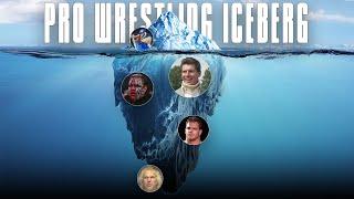The Pro Wrestling Iceberg Explained (WWE, WCW, ECW, TNA, NJPW etc)