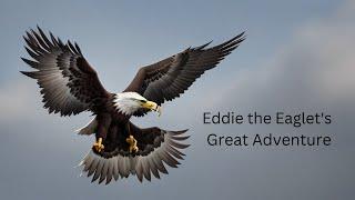 Eddie the Eaglet's Great Adventure | Animated Stories | Funny Stories #Informative#animatedstories