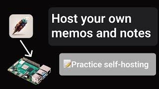 Self host your own Note app with Memos