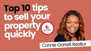 Top 10 Tips to Sell Your Property Quickly | Connie Garrett Realtor