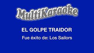 El Golpe Traidor - Multikaraoke - Fue Éxito De Los Sailors