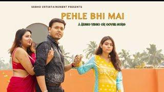 Peheli bhi mein Full music video 