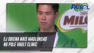 EJ Obiena nais maglunsad ng pole vault clinic | TV Patrol