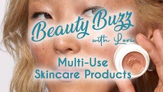 Beauty Buzz with Lori: Multi-Use Skincare Products