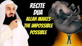 Recite Dua to Make the Impossible Possible