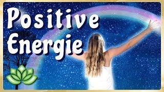 Positive Energien anziehen Musik & Energie tanken